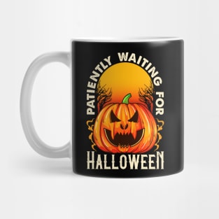 Patiently Waiting For Halloween Mug